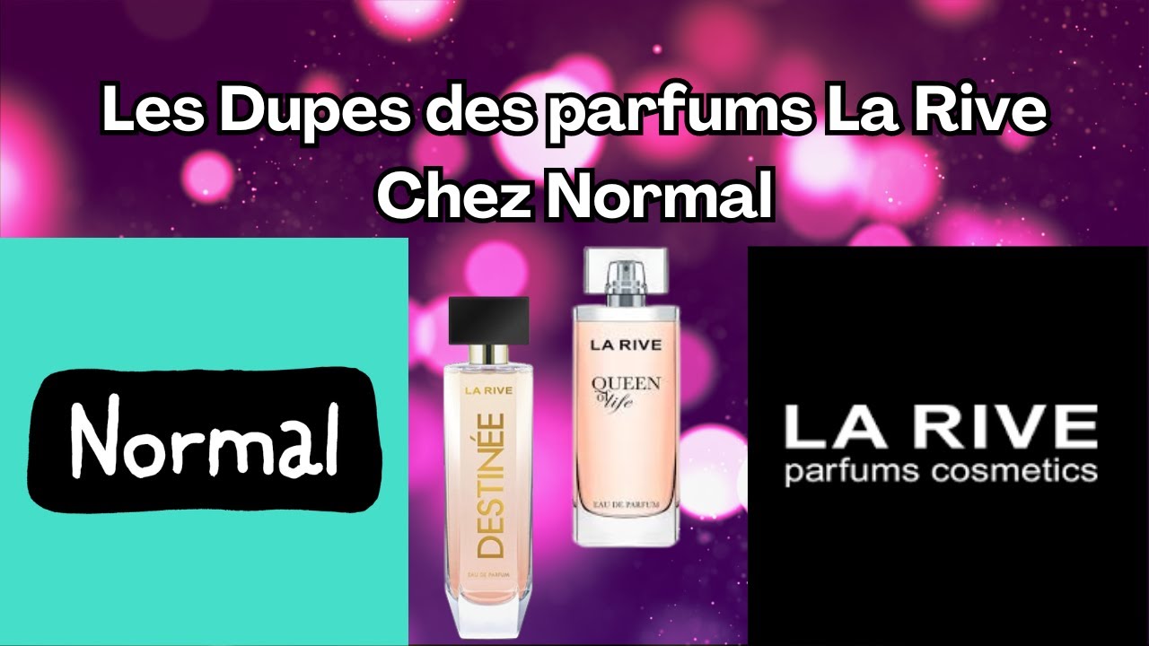 Les Dupes des parfums La Rive chez Normal